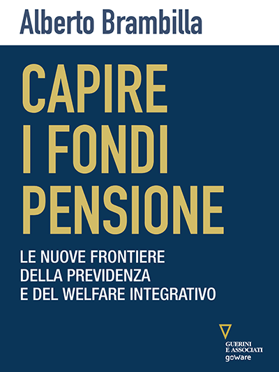 GoWare - Capire i fondi pensione 1 Capire i fondi pensione