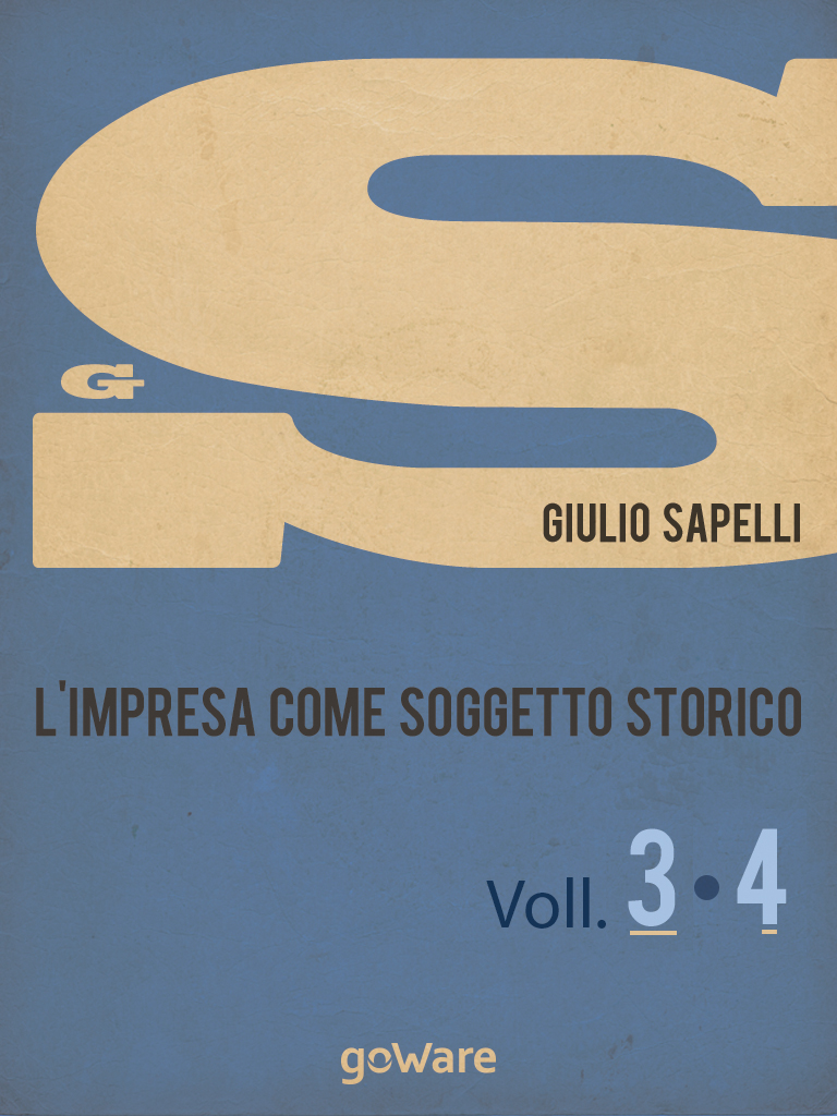 GoWare - L'impresa come soggetto storico 3 e 4 1 L'impresa come soggetto storico 3 e 4