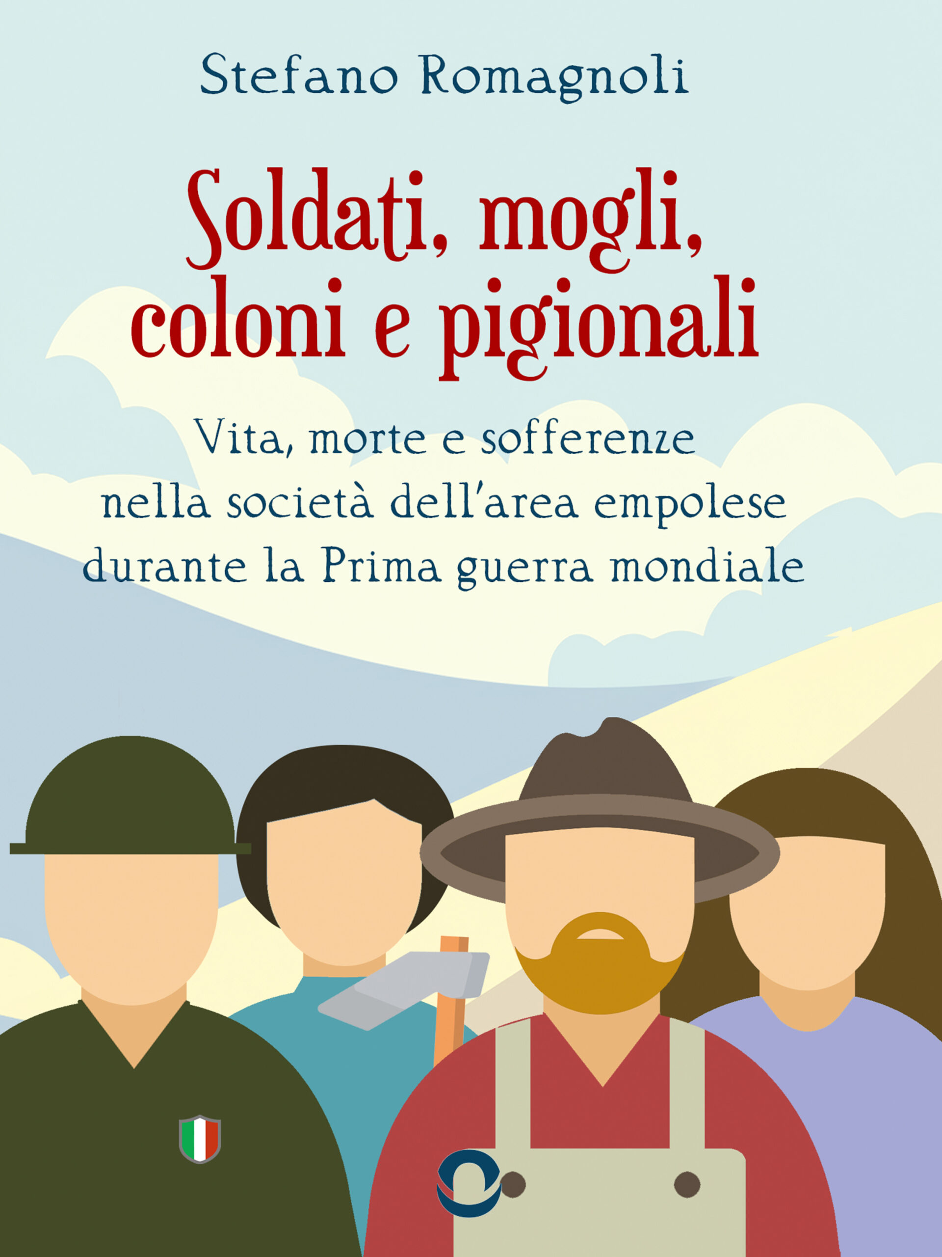 GoWare - Soldati, mogli, coloni e pigionali 1 Copertina di "Soldati, mogli, coloni e pigionali" di Stefano Romagnoli. Cielo azzurro illustrato con sagome stilizzate.